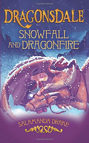Stock image for Dragonsdale: Snowfall and Dragonfire for sale by Goodwill of Colorado