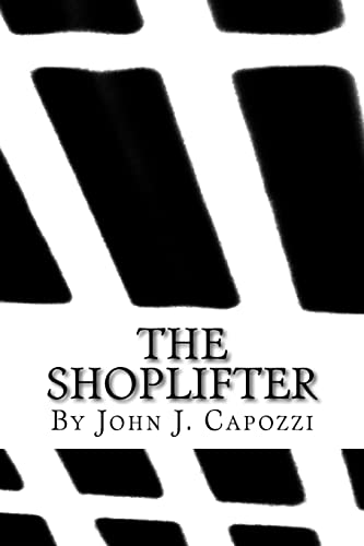 9781724978141: The Shoplifter: People at Their Worst and the Worst of People