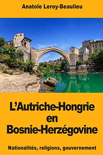 9781724978486: L’Autriche-Hongrie en Bosnie-Herzgovine (French Edition)