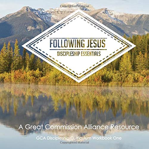 Stock image for Following Jesus: Discipleship Essentials: GCA Discipleship Curriculum Workbook One for sale by Goodwill of Colorado