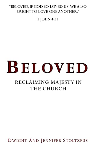 Stock image for Beloved: Reclaiming Majesty In The Church for sale by Gulf Coast Books