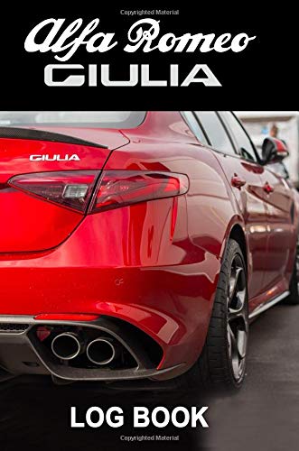 Stock image for Alfa Romeo Giulia: Driver's Log Book - Composition Notebook Journal Diary, College Ruled, 150 pages for sale by Revaluation Books