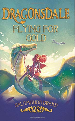 Stock image for Dragonsdale: Flying For Gold for sale by SecondSale
