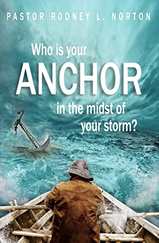 Stock image for Who is Your ANCHOR in the Midst of Your Storm? for sale by ThriftBooks-Atlanta