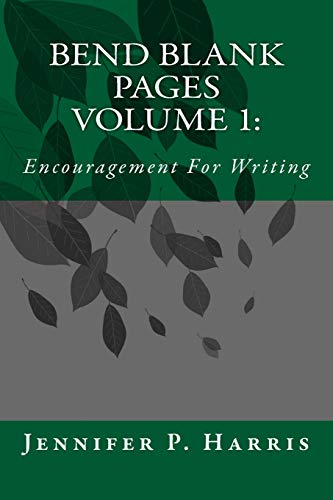 Stock image for Bend Blank Pages:: Encouragement For Writing for sale by HPB Inc.