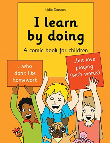 Stock image for I learn by doing: A comic book for children who don't like homework but love playing (with words) for sale by WorldofBooks