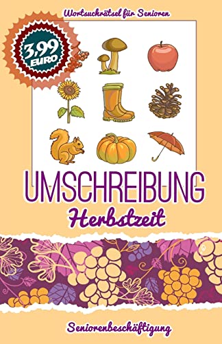 Beispielbild fr Umschreibung Herbstzeit: Seniorenbeschftigung - Rtsel (Wortsuchrtsel fr Senioren, Band 1) zum Verkauf von Buchpark