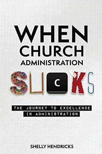 Beispielbild fr When Church Administration Sucks: The Journey to Excellence in Administration zum Verkauf von THE SAINT BOOKSTORE
