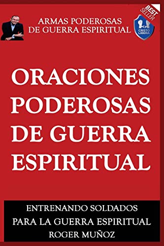 

Oraciones Poderosas de Guerra Espiritual: Armas Poderosas de Guerra Espiritual -Language: spanish