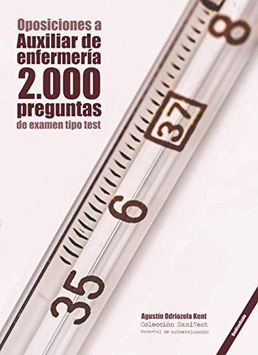 9781725124998: Oposiciones a Auxiliar de Enfermera. 2000 preguntas de examen tipo test: Material de autoevaluacin