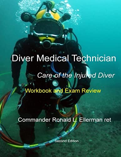 Stock image for Diver Medical Technician - Care of the Injured Diver: Workbook & Exam Review for sale by Save With Sam