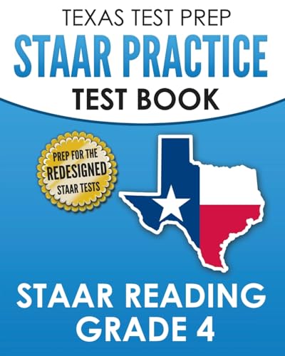 9781725167261: TEXAS TEST PREP STAAR Practice Test Book STAAR Reading Grade 4: Complete Preparation for the STAAR Reading Assessments