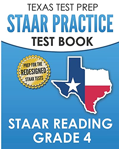Stock image for TEXAS TEST PREP STAAR Practice Test Book STAAR Reading Grade 4 Complete Preparation for the STAAR Reading Assessments for sale by Mahler Books