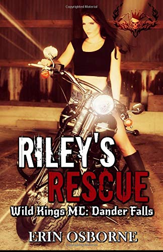 Beispielbild fr Riley's Rescue: Wild Kings MC: Dander Falls zum Verkauf von THE SAINT BOOKSTORE