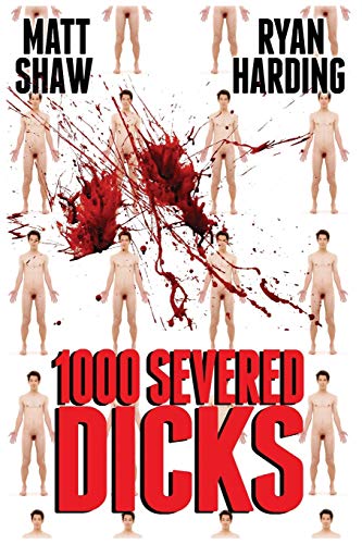 Stock image for 1000 Severed Dicks: An Extreme Horror for sale by HPB-Diamond