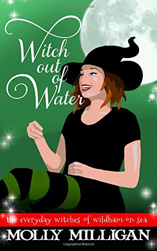 Stock image for Witch Out Of Water: Volume 3 (The Everyday Witches of Wildham-on-Sea) for sale by Revaluation Books
