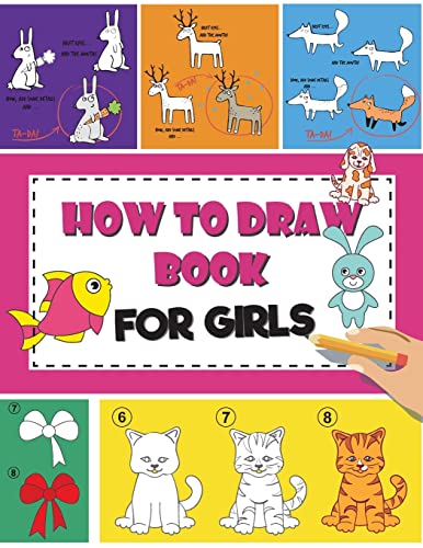 Stock image for How to Draw Book For Girls: How To Draw Books For Kids Easy Step By Step Drawing Book for Fun and Easy Activity Book for sale by Blue Vase Books