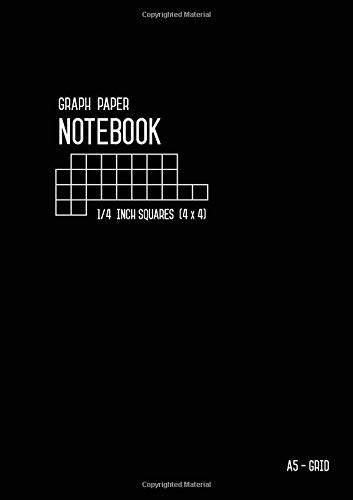 Stock image for Graph Paper Notebook A5 1/4 Inch Squares: Black, Medium, 4 Grids per Inch - 4x4, Numbered Pages, White Sheet, Soft Cover, Composition Book Quad Ruled for Math and Science (Graph Journals) for sale by Revaluation Books