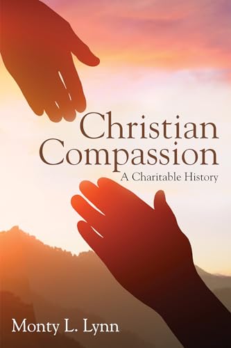 Beispielbild fr Christian Compassion: A Charitable History zum Verkauf von WorldofBooks