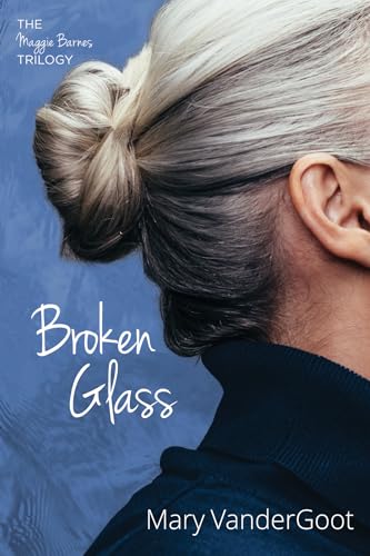 Beispielbild fr Broken Glass: The Maggie Barnes Trilogy zum Verkauf von Wonder Book