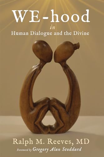 Stock image for WE-hood: in Human Dialogue and the Divine for sale by Revaluation Books