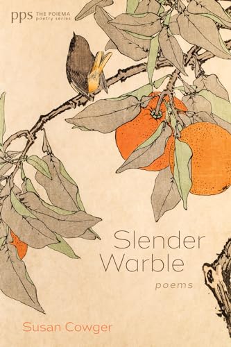 Imagen de archivo de Slender Warble: Poems (Poiema Poetry Series) a la venta por Lakeside Books