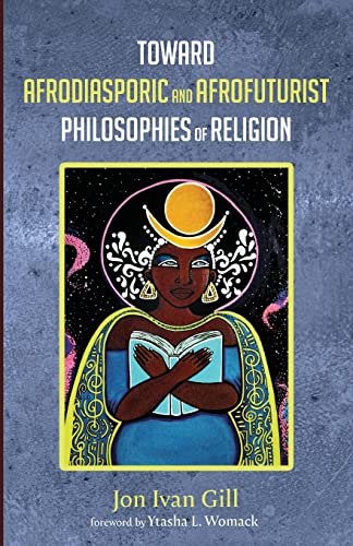 Imagen de archivo de Toward Afrodiasporic and Afrofuturist Philosophies of Religion a la venta por GreatBookPrices