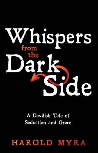Imagen de archivo de Whispers from the Dark Side: A Devilish Tale of Seduction and Grace a la venta por Lakeside Books
