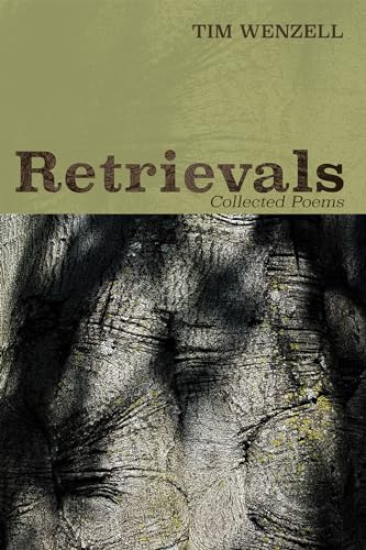 Stock image for Retrievals: Collected Poems for sale by Lucky's Textbooks