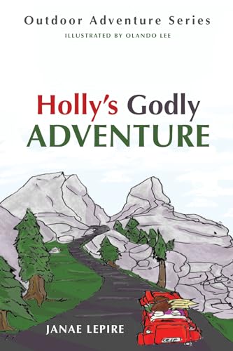 9781725258082: Holly's Godly Adventure (Outdoor Adventure)
