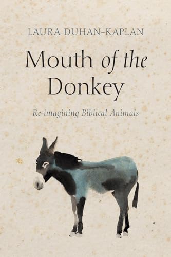 Imagen de archivo de Mouth of the Donkey: Re-imagining Biblical Animals a la venta por Zoom Books Company