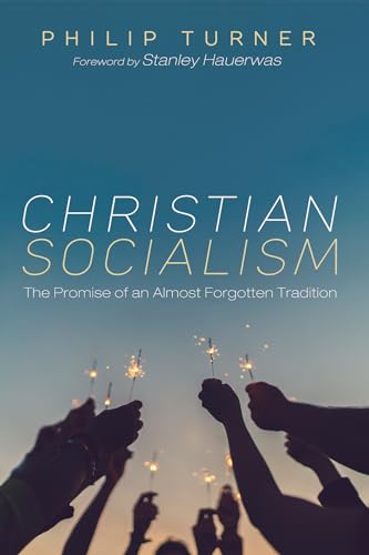 Beispielbild fr Christian Socialism: The Promise of an Almost Forgotten Tradition zum Verkauf von WorldofBooks