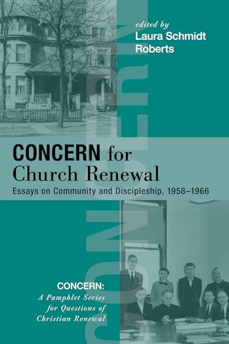 9781725260986: Concern for Church Renewal: Essays on Community and Discipleship, 1958-1966