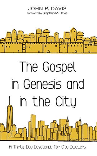 Beispielbild fr The Gospel in Genesis and in the City: A Thirty-Day Devotional for City Dwellers zum Verkauf von Lakeside Books