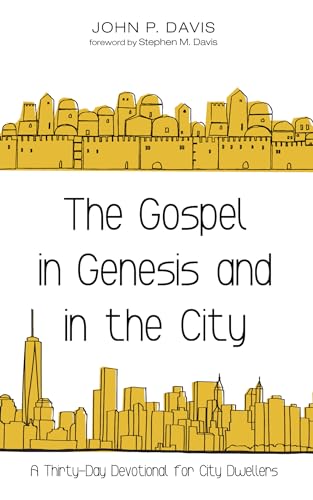 Stock image for The Gospel in Genesis and in the City: A Thirty-Day Devotional for City Dwellers for sale by Lakeside Books