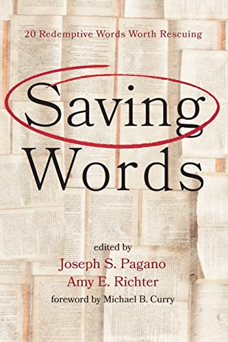Stock image for Saving Words: 20 Redemptive Words Worth Rescuing for sale by Revaluation Books