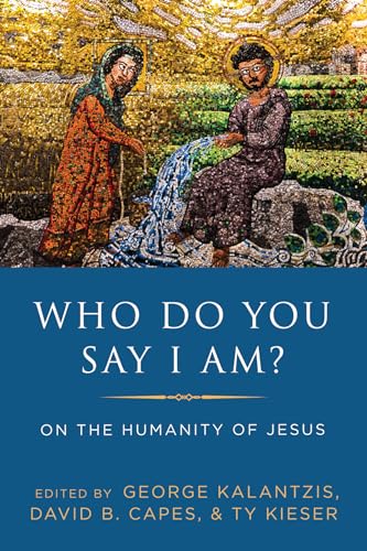 Stock image for Who Do You Say I Am?: On the Humanity of Jesus for sale by GF Books, Inc.