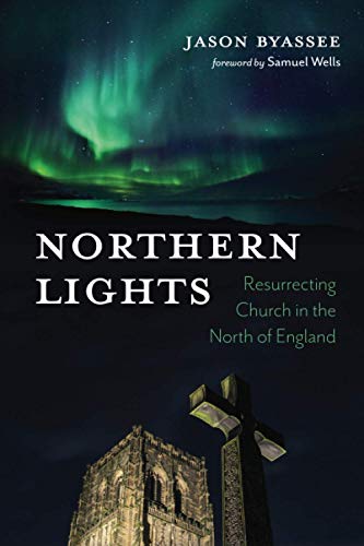 Beispielbild fr Northern Lights: Resurrecting Church in the North of England zum Verkauf von WorldofBooks
