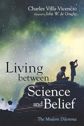 Beispielbild fr Living between Science and Belief: The Modern Dilemma zum Verkauf von Revaluation Books