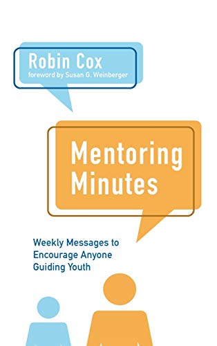 Stock image for Mentoring Minutes: Weekly Messages to Encourage Anyone Guiding Youth for sale by Lucky's Textbooks