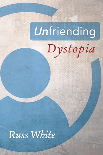 Imagen de archivo de Unfriending Dystopia a la venta por GF Books, Inc.