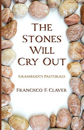 Stock image for The Stones Will Cry Out Grassroots Pastorals for sale by PBShop.store US