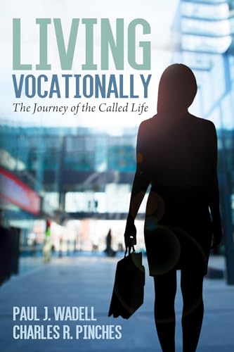 9781725273399: Living Vocationally: The Journey of the Called Life