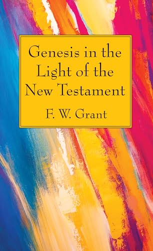 Beispielbild fr Genesis in the Light of the New Testament zum Verkauf von GF Books, Inc.