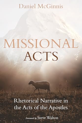 Stock image for Missional Acts: Rhetorical Narrative in the Acts of the Apostles for sale by Revaluation Books
