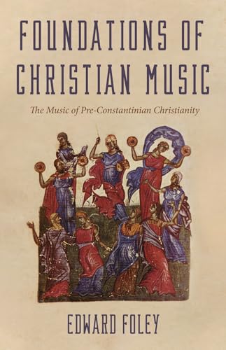 Beispielbild fr Foundations of Christian Music zum Verkauf von Blackwell's