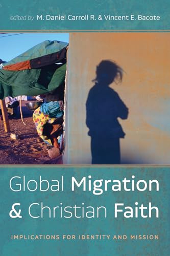 Beispielbild fr Global Migration and Christian Faith zum Verkauf von Lakeside Books