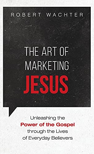Imagen de archivo de The Art of Marketing Jesus a la venta por Lakeside Books