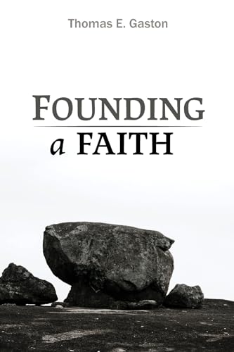Imagen de archivo de Founding a Faith a la venta por GreatBookPrices