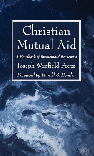 Stock image for Christian Mutual Aid : A Handbook of Brotherhood Economics for sale by GreatBookPrices